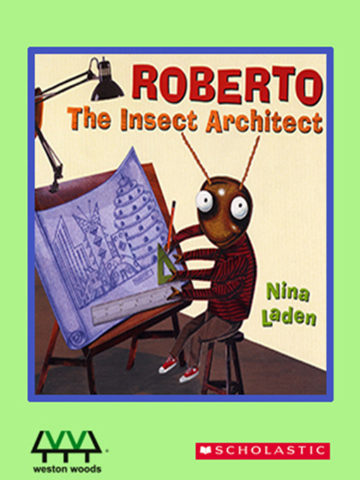 Title details for Roberto the Insect Architect by Nina Laden - Available